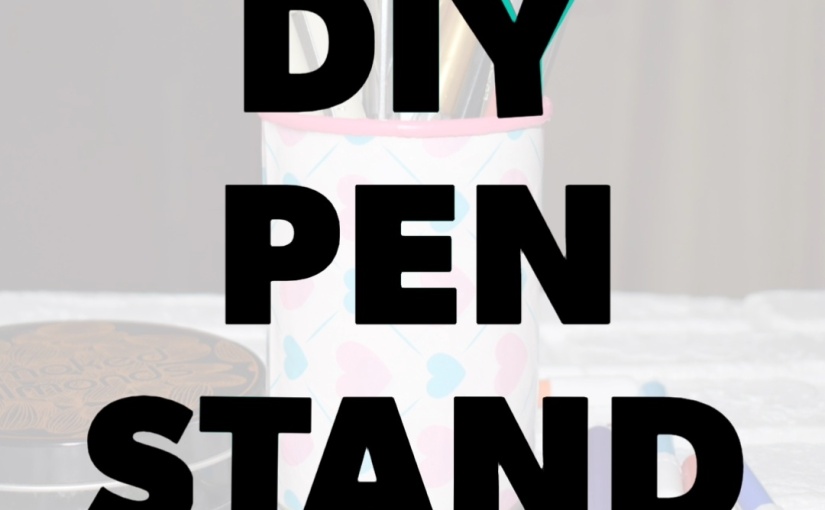 DIY PEN STAND|EASY DIY